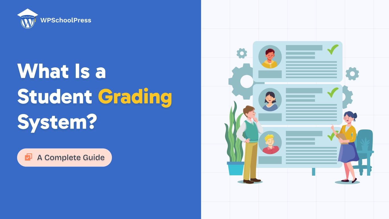 What is a Student Grading System? A Complete Guide