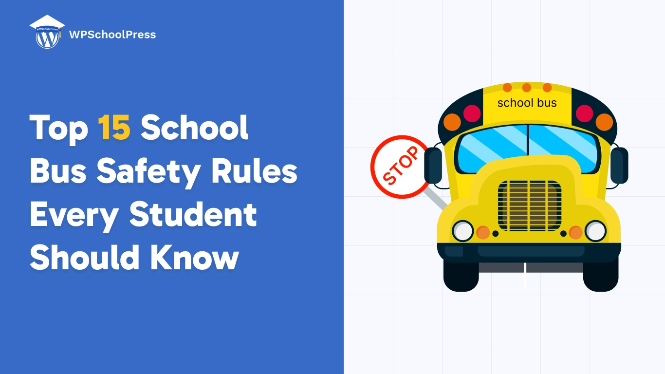 Top 15 School Bus Safety Rules Every Student Should Know